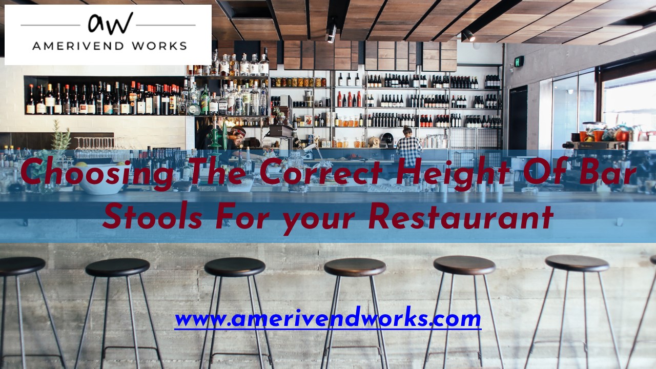 PPT Choosing The Correct Height Of Bar Stools For your Restaurant