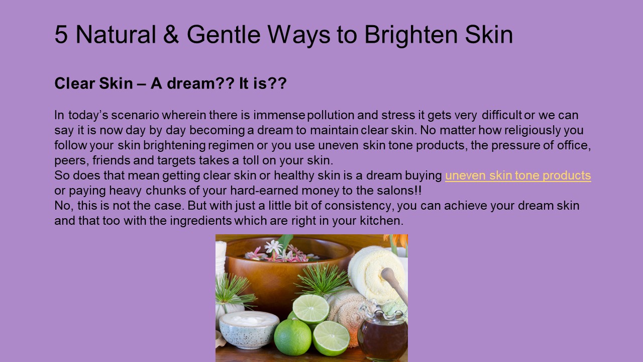 5 Natural & Gentle Ways to Brighten Skin