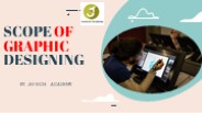 SCOPE OF GRAPHIC DESIGNING