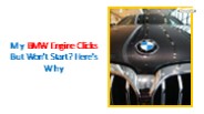 My BMW Engine Clicks But Won't Start Here's Why