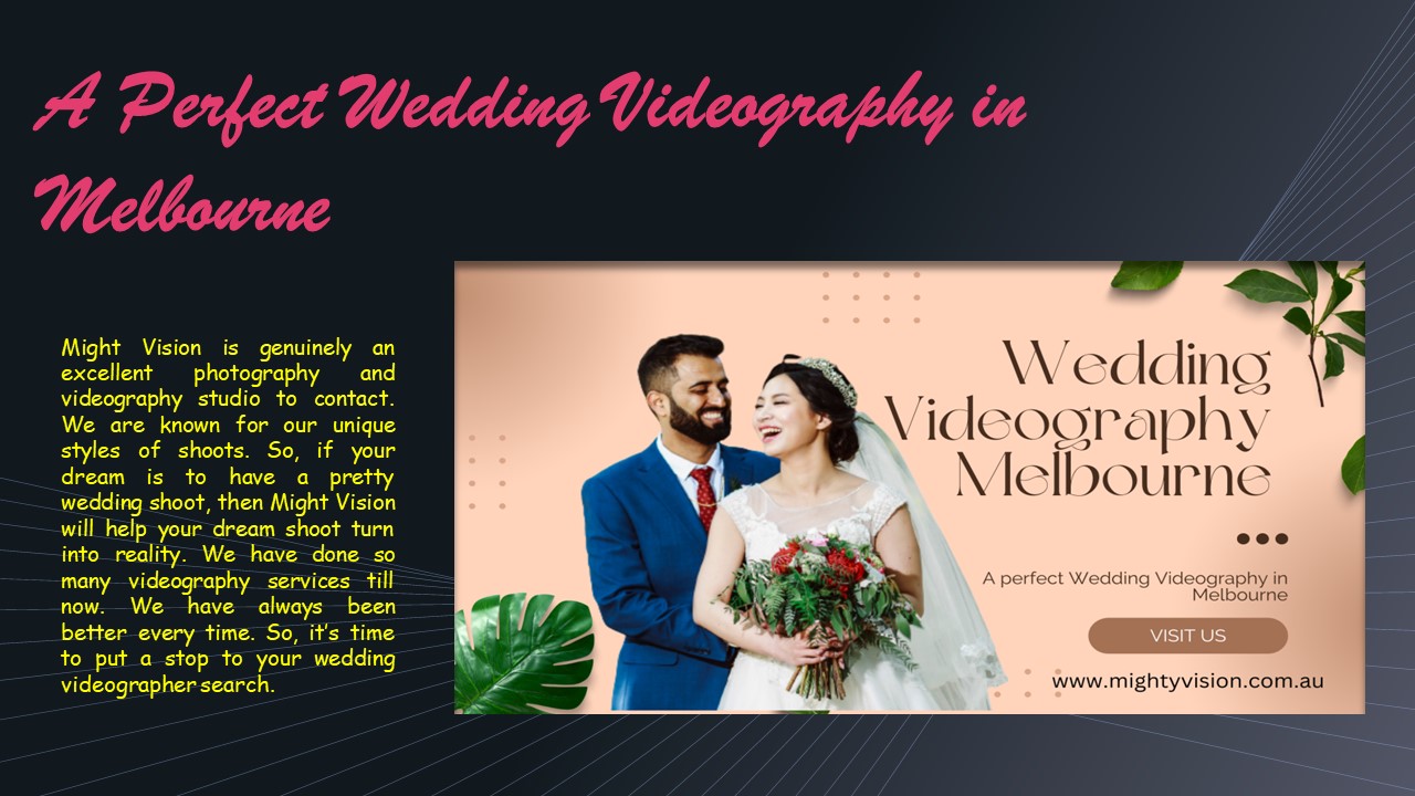 A Perfect Wedding Videography in Melbourne