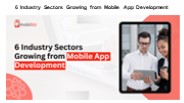 6 Industry Sectors Growing from Mobile App Development