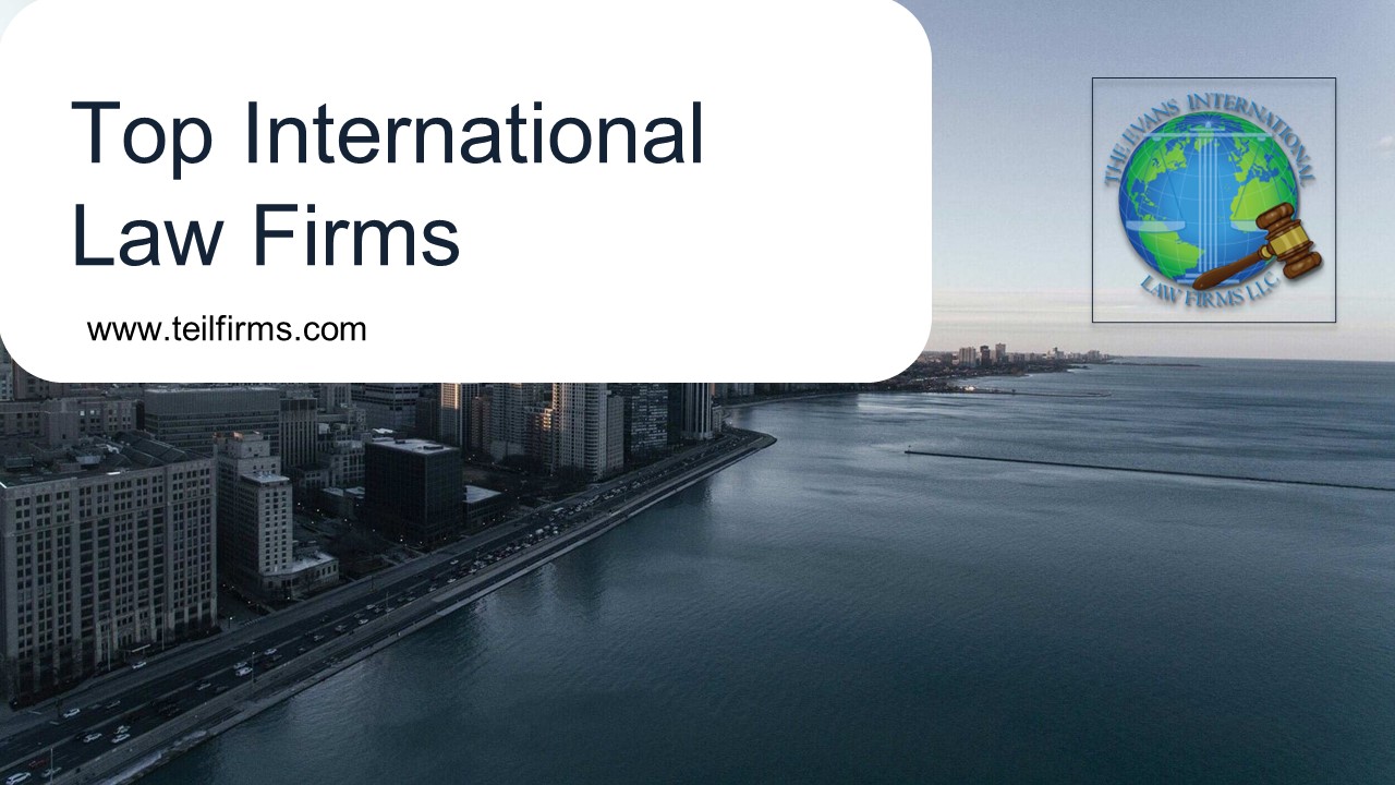 Top International Law Firms | Teil Firms