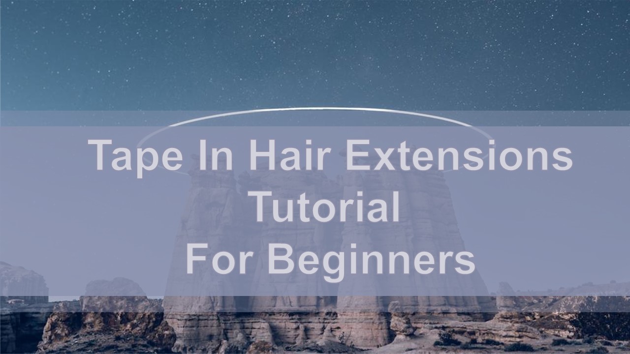 PPT Tape In Hair Extensions Tutorial For Beginners PowerPoint