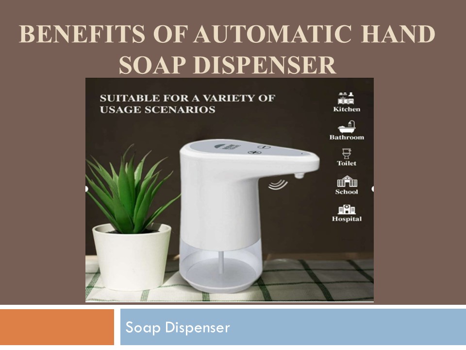 Benefits Of Automatic Hand Soap Dispenser