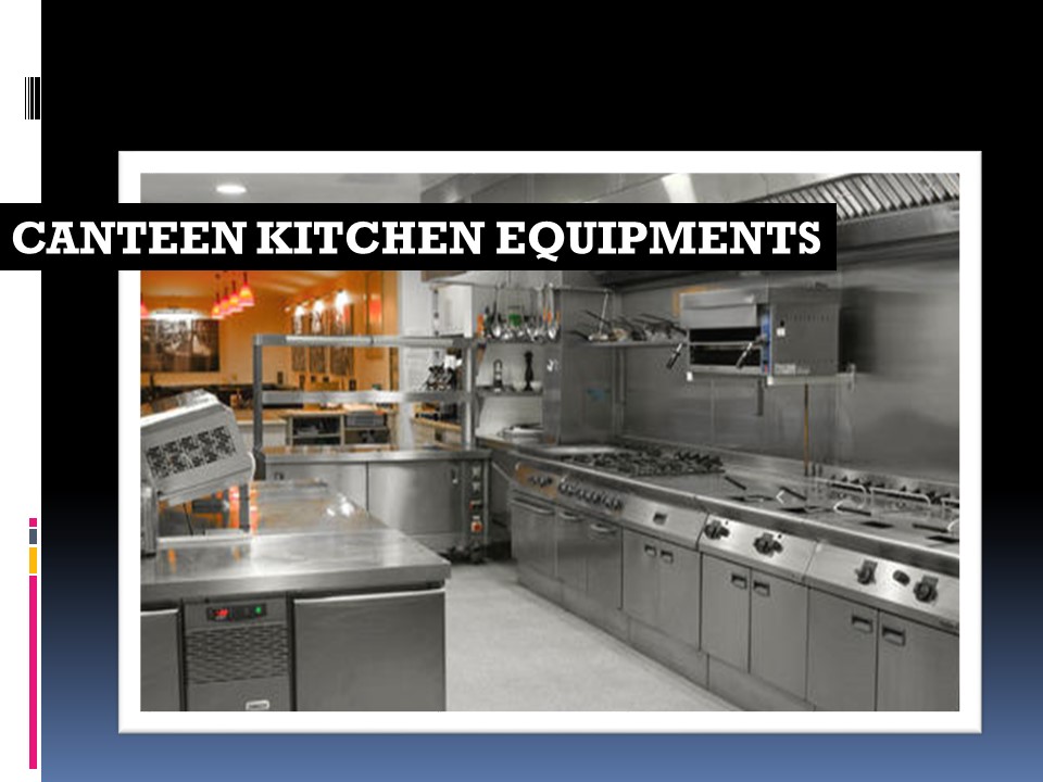 PPT Canteen Kitchen Equipment,Industrial Canteen Kitchen Equipment,SS Canteen Kitchen