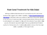 Root Canal Treatment for Kids Dubai