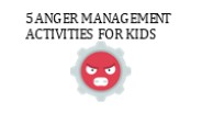 5 Anger Management Activities For Kids