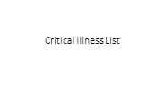 Critical illness list