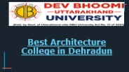 Best Architecture College in Dehradun