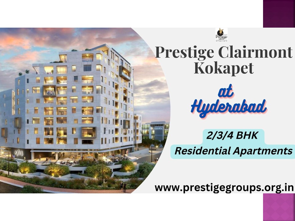 PPT Prestige Clairmont Kokapet new launch project by prestige Group
