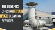 The Benefits of Using Dryer Vent Cleaning Services