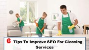 6 Tips To Improve SEO For Cleaning Services
