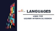 LANGUAGES USED IN UI(USER INTERFACE)