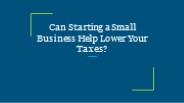 Can Starting a Small Business Help Lower Your Taxes?