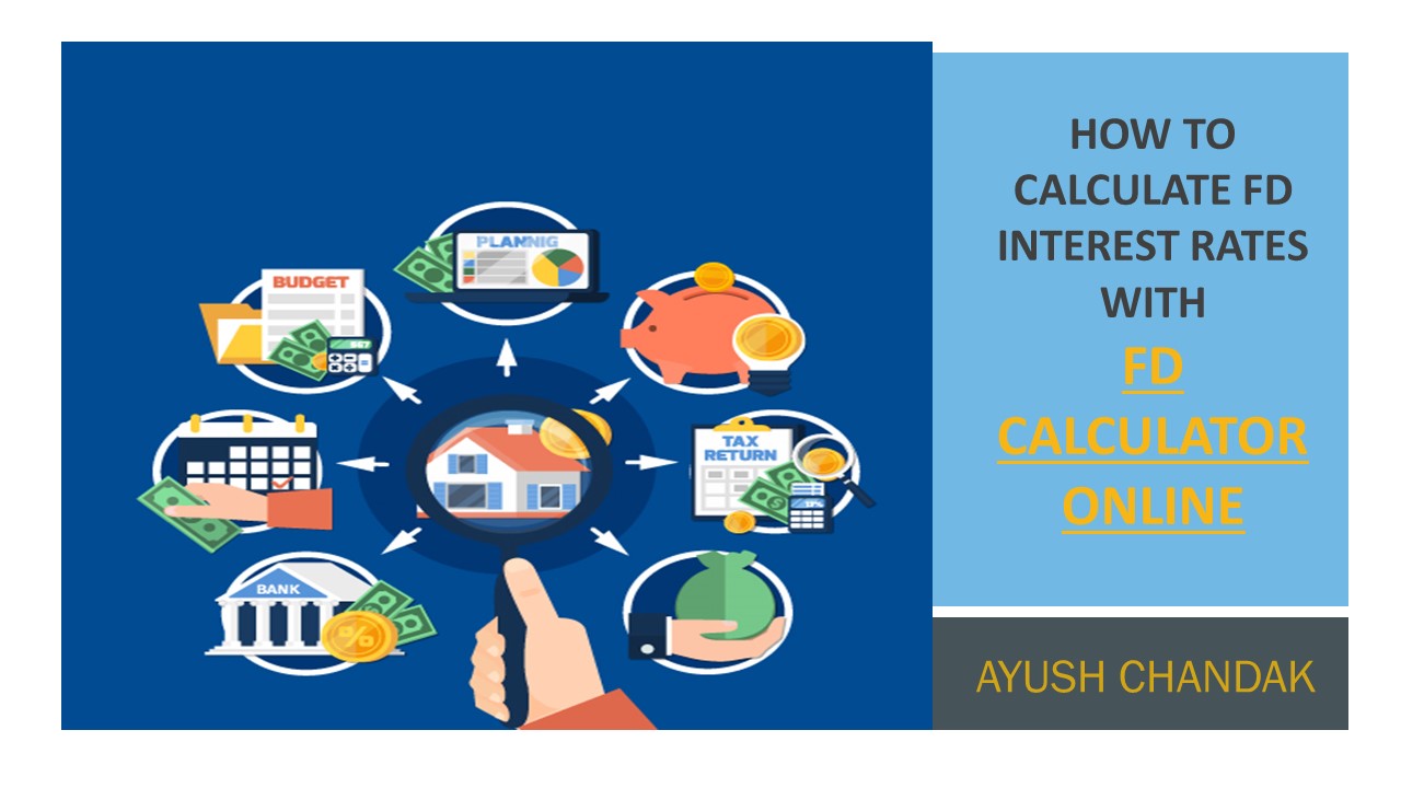 How to Calculate FD Interest rates with FD Calculator Online
