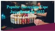Popular Australian Vape Juice Brand In 2022