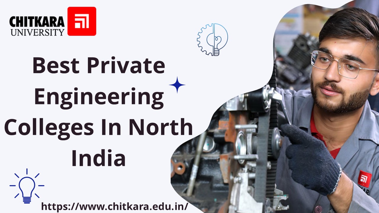 Best Private Engineering Colleges In North India