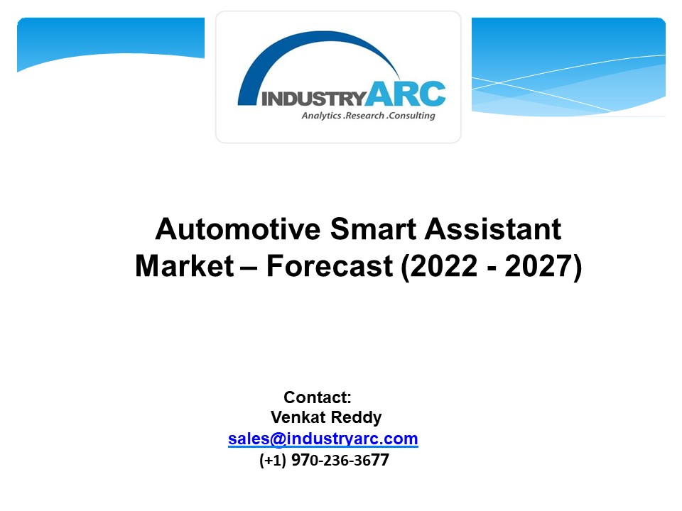 Automotive Smart Assistant Market - Forecast (2022 - 2027)