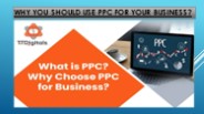 Why You Should Use PPC For Your Business?
