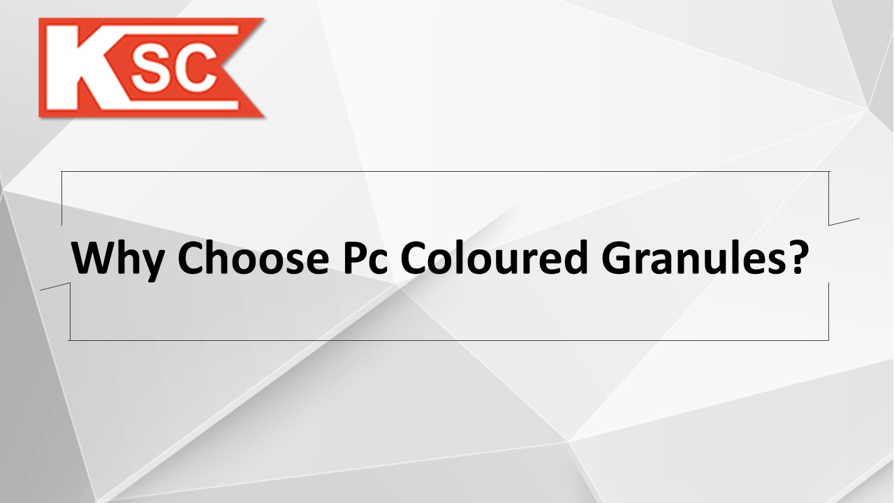 Why Choose Pc Coloured Granules?