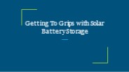 Getting To Grips with Solar Battery Storage