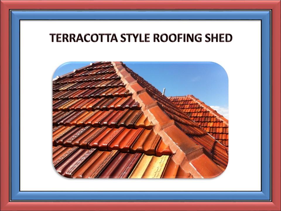 PPT Terracotta Style Roofing Shed,Terracotta Roofing Tile,Kerala Type