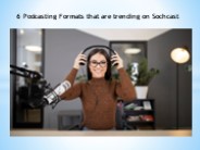 6 Podcasting Formats that are trending on Sochcast