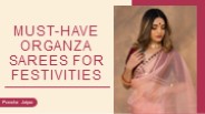 Must-Have Organza Sarees For Festivities