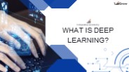 What is Deep Learning?