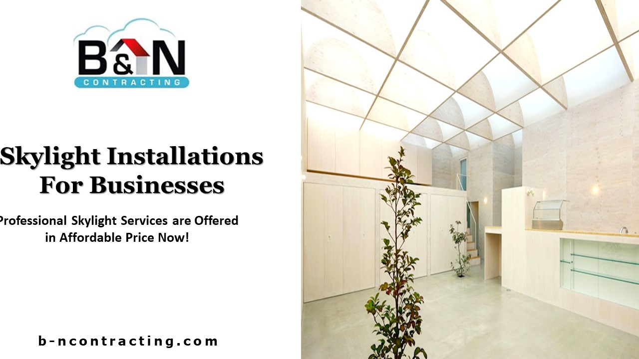 Skylight Installations For Businesses