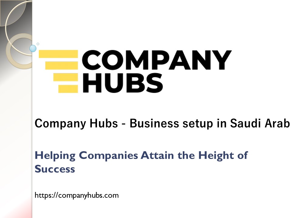 PPT Company Hubs Business setup in Saudi Arabia (1) PowerPoint