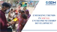 EMERGING TRENDS IN SOCIAL ENTREPRENEURSHIP DEVELOPMENT