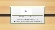 Get a bobblehead of yourself - Bobbleheadscustom.Ca