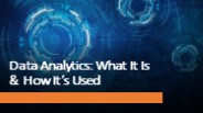 Data Analytics: What It Is & How It’s Used