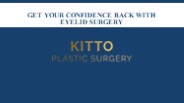Get Your Confidence Back with Eyelid Surgery