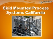 Skid Mounted Process Systems California