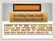 Looking Best Math Tutor Near Hawaii