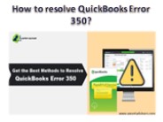 How to resolve QuickBooks Error 350?
