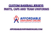 Custom Baseball Jerseys Pants, caps and Team uniforms