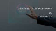 L&T Smart World offerings on private 5G