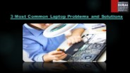 Laptop Problems and Solutions 3 Most Common Issues