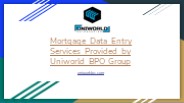 Mortgage Data Entry Services | Uniworld Outsourcing