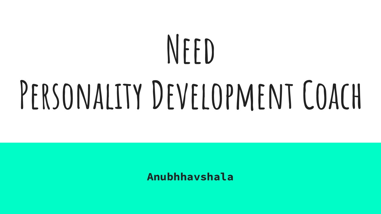 Personality Development Coach - Anubhavshala