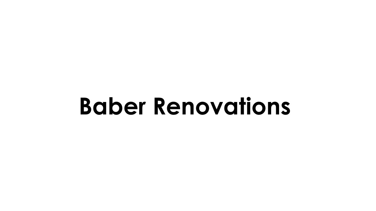 Welcome To Baber Renovations