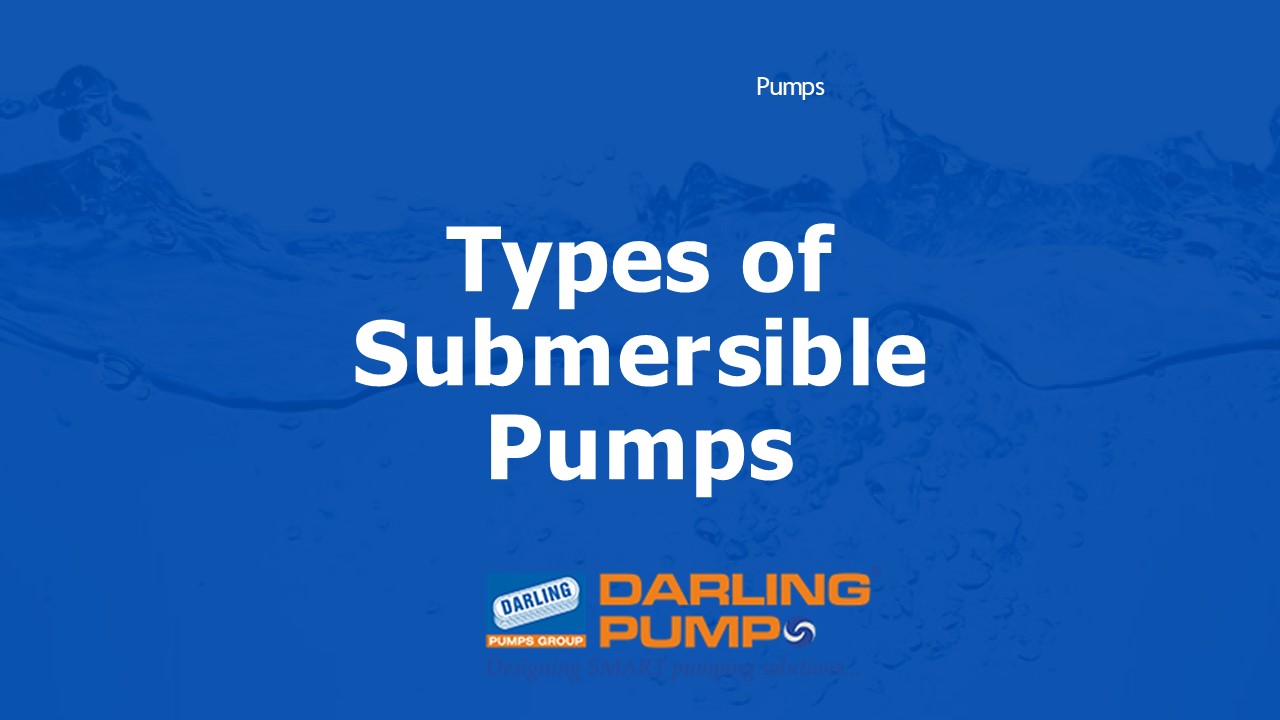 PPT Types of Submersible Pumps by Darling Pumps PowerPoint