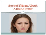 Secret Things About Athena Pettit