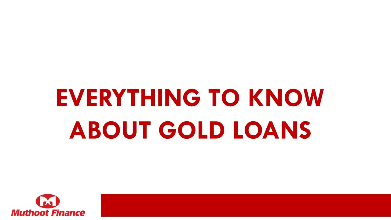 Everything to know about gold loans