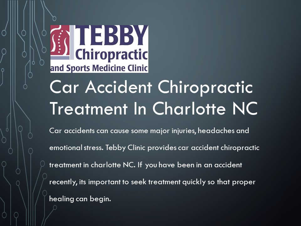 PPT Car Accident Chiropractic Treatment In Charlotte NC PowerPoint