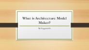 What is Architecture Model Maker